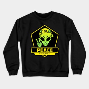 Peace is Universal Peaceful Alien Crewneck Sweatshirt